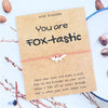 Bracelet Renard Cadeau You are Foxtastic