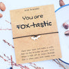 Bracelet Renard Cadeau You are Foxtastic