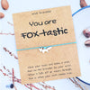 Bracelet Renard Cadeau You are Foxtastic